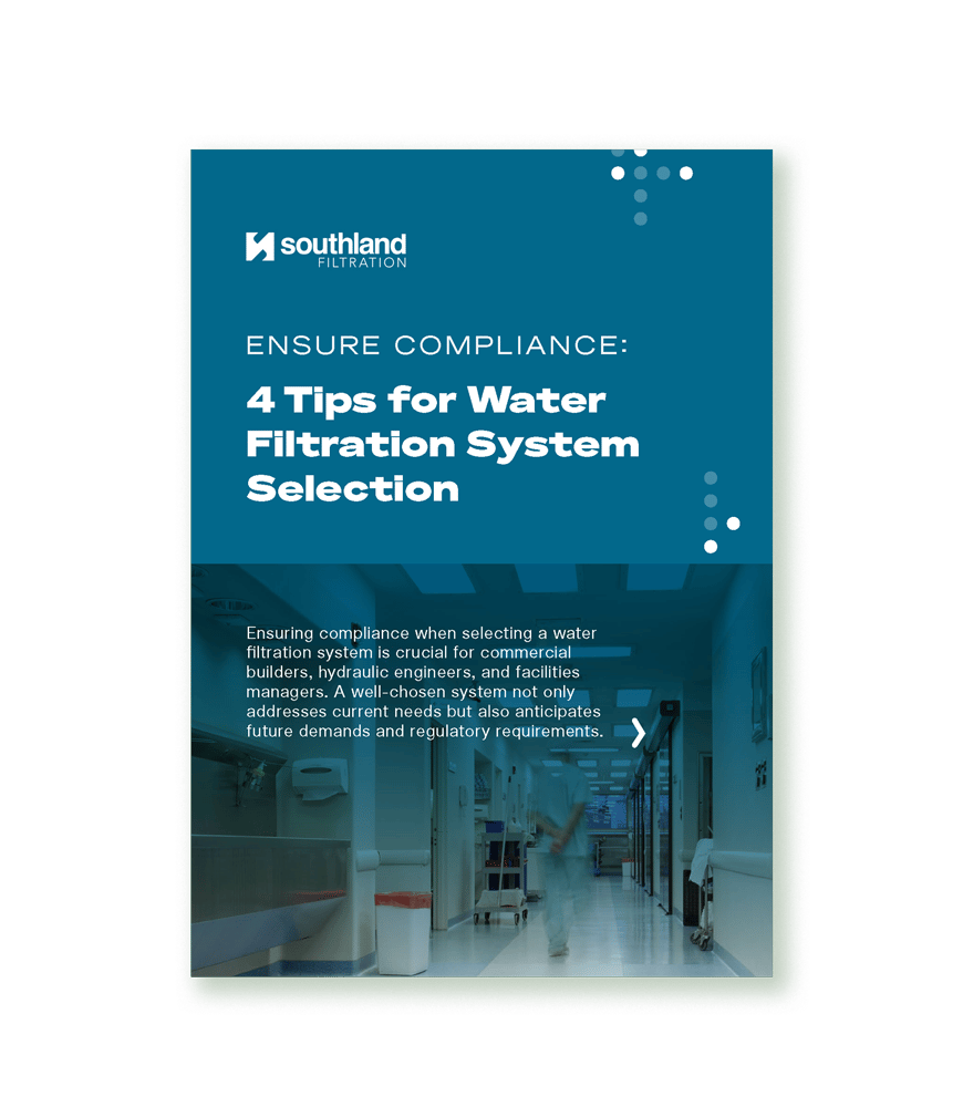 Ensure compliance: 4 tips for water filtration system selection